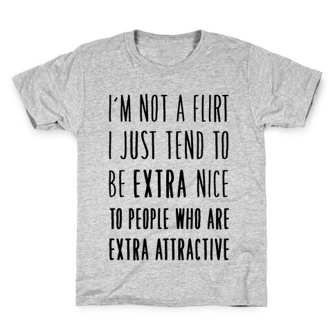 I'm Not a Flirt Kids T-Shirt