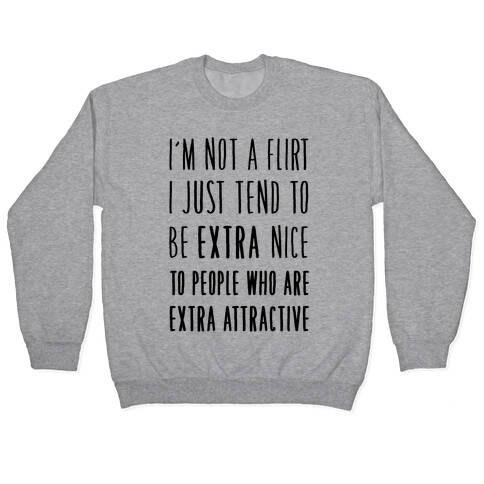 I'm Not a Flirt Pullover