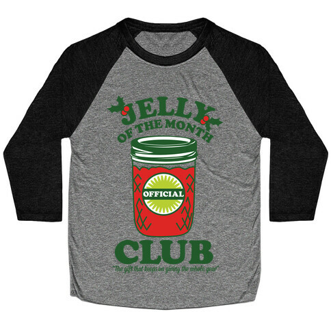 Jelly Of the Month Club Baseball Tee