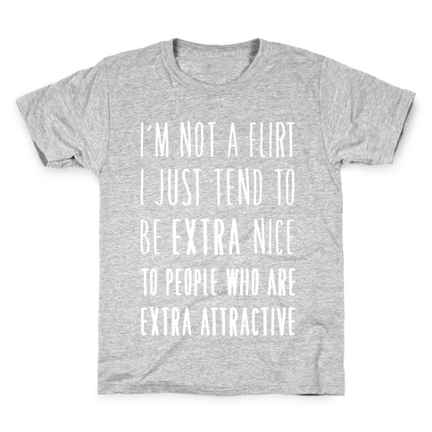 I'm Not a Flirt Kids T-Shirt