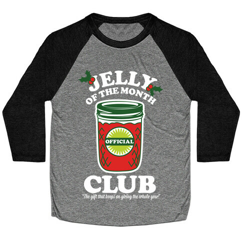 Jelly Of the Month Club Baseball Tee