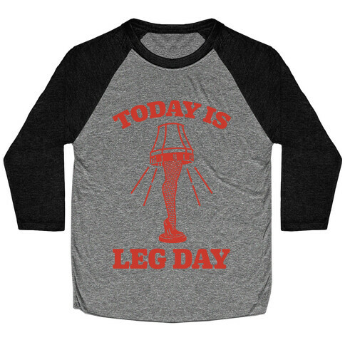 Today Is Leg Lamp Day Baseball Tee