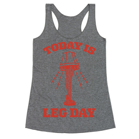 Today Is Leg Lamp Day Racerback Tank Top