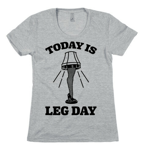 Today Is Leg Lamp Day Womens T-Shirt