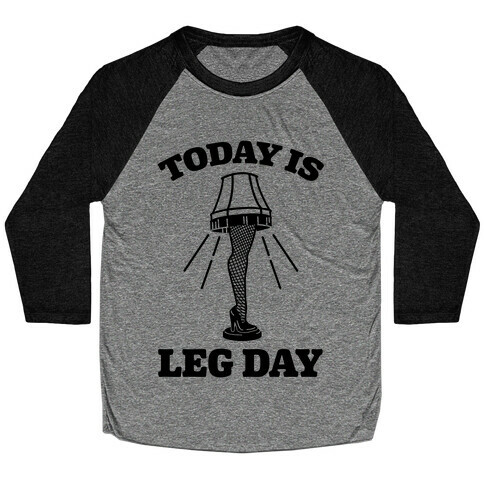Today Is Leg Lamp Day Baseball Tee