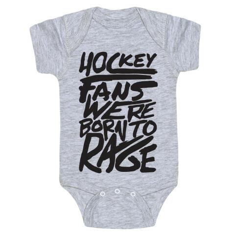Hockey Fans Were Born To Rage Baby One-Piece