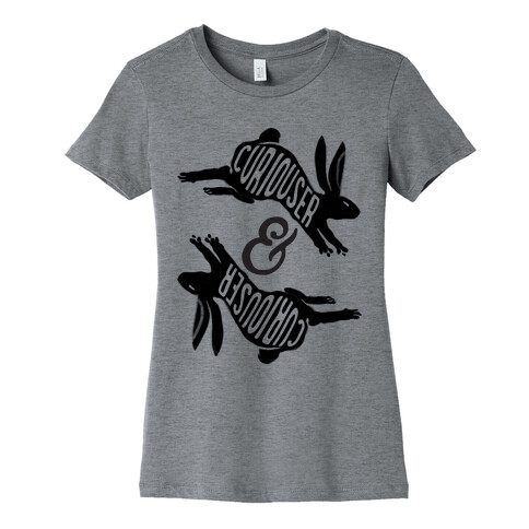 Curiouser And Curiouser Womens T-Shirt