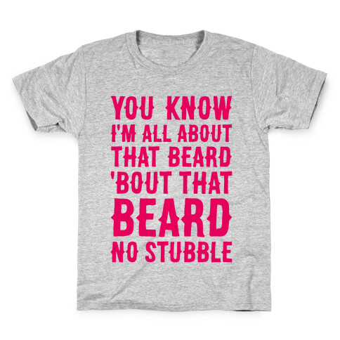 You Know I'm All About That Beard Kids T-Shirt