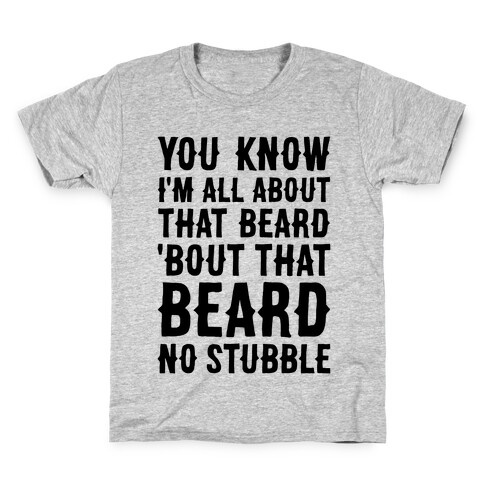 You Know I'm All About That Beard Kids T-Shirt