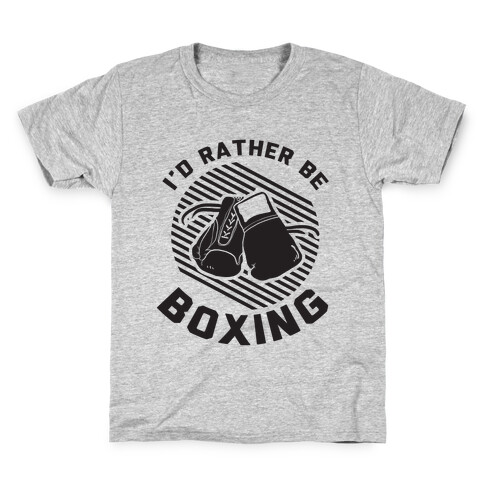 I'd Rather Be Boxing Kids T-Shirt