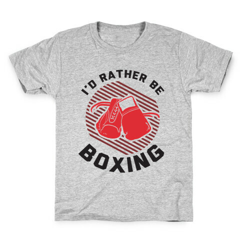 I'd Rather Be Boxing Kids T-Shirt