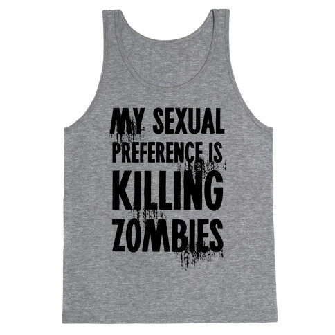 My Sexual Preference Is Killing Zombies Tank Top