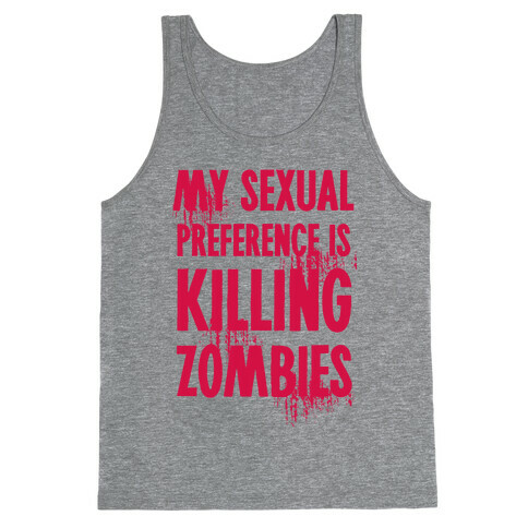 My Sexual Preference Is Killing Zombies Tank Top