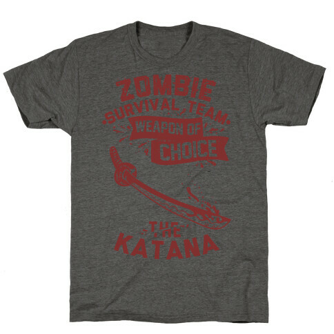 Zombie Survival Team Weapon Of Choice The Katana T-Shirt