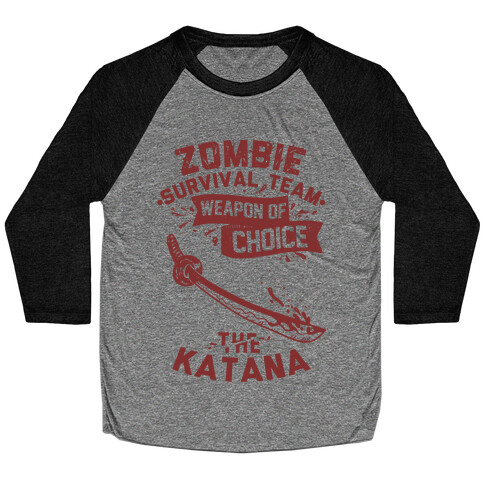 Zombie Survival Team Weapon Of Choice The Katana Baseball Tee