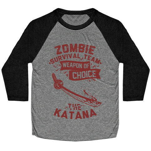 Zombie Survival Team Weapon Of Choice The Katana Baseball Tee