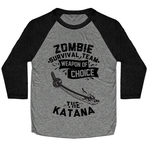 Zombie Survival Team Weapon Of Choice The Katana Baseball Tee