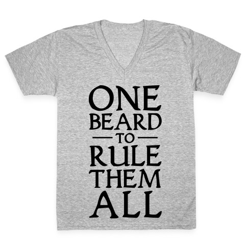 One Beard to Rule Them All V-Neck Tee Shirt
