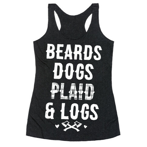 Beards Dogs Plaid and Logs Racerback Tank Top