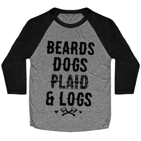 Beards Dogs Plaid and Logs Baseball Tee