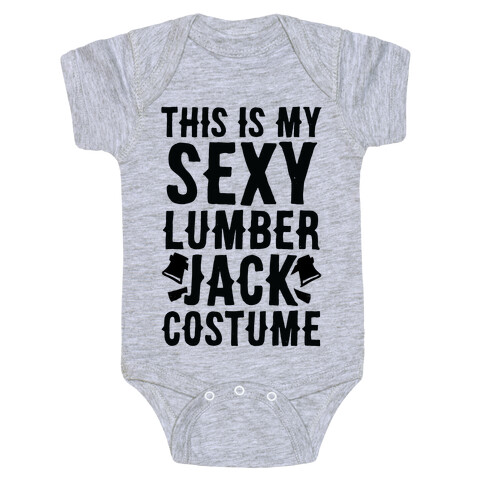 This is My Sexy Lumberjack Costume Baby One-Piece