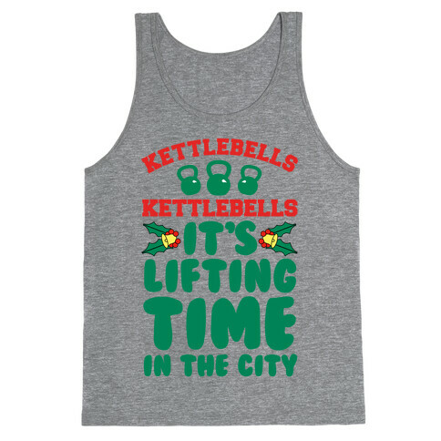 Kettlebells! Kettlebells! It's Lifting Time in the City! Tank Top