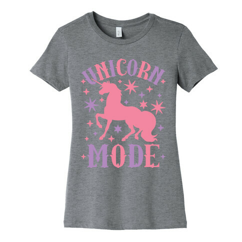 Unicorn Mode Womens T-Shirt