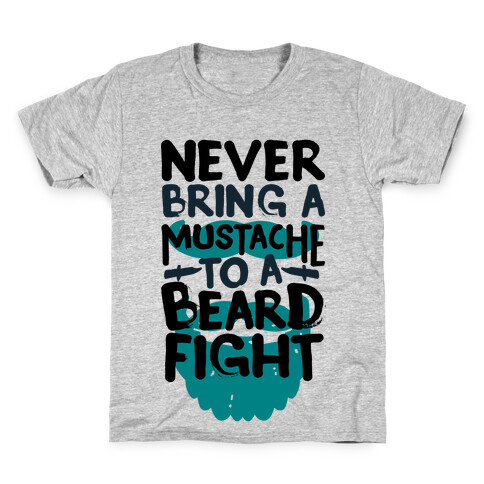 Never Bring a Mustache to a Beard Fight Kids T-Shirt