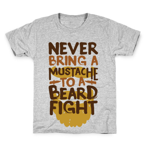 Never Bring a Mustache to a Beard Fight Kids T-Shirt