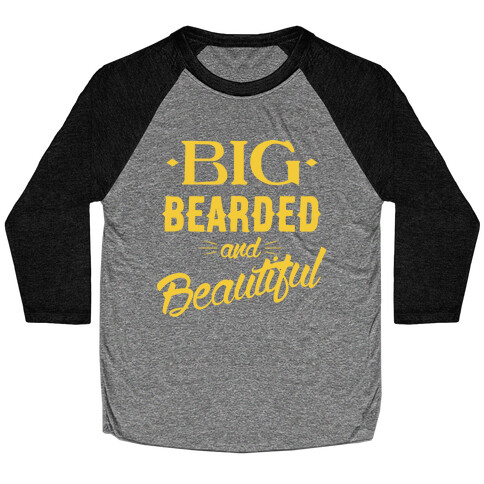 Big, Bearded and Beautiful Baseball Tee