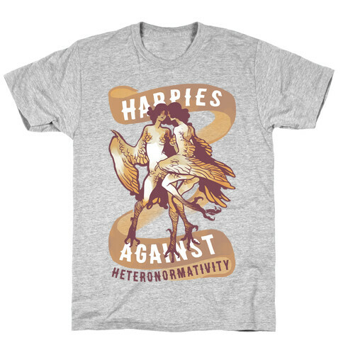 Harpies Against Heteronormativity T-Shirt