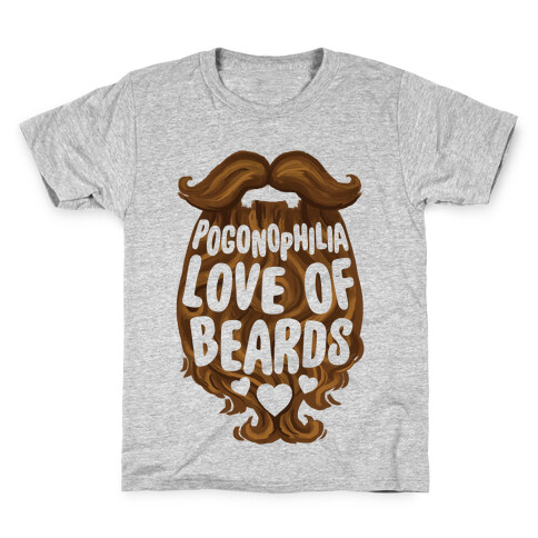 Pogonophilia: The Love Of Beards Kids T-Shirt