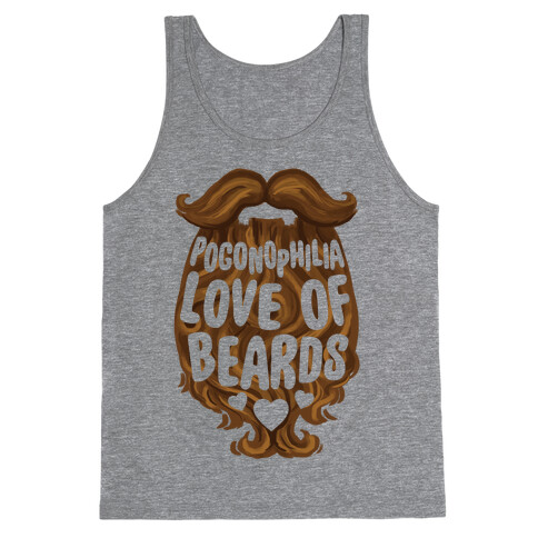 Pogonophilia: The Love Of Beards Tank Top