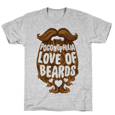 Pogonophilia: The Love Of Beards T-Shirt
