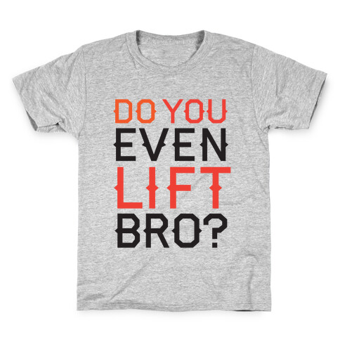 Do you even lift? Kids T-Shirt