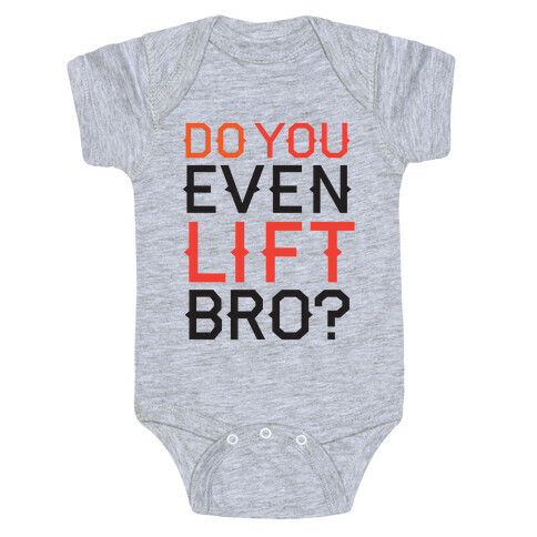 Do you even lift? Baby One-Piece