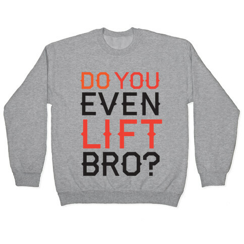 Do you even lift? Pullover