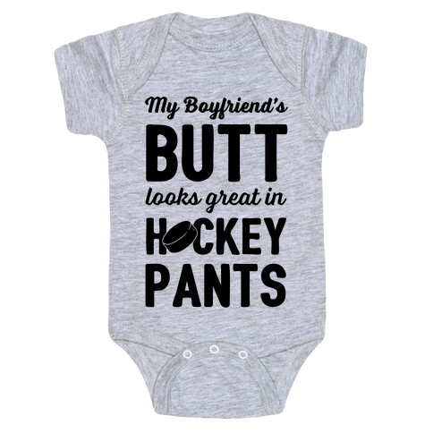 My Boyfriend's Butt Looks Great In Hockey Pants Baby One-Piece