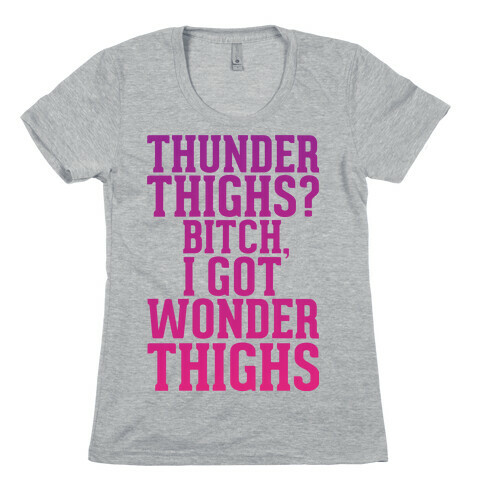 Wonder Thighs Womens T-Shirt