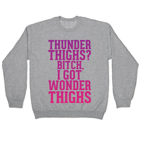 Wonder Thighs Pullover