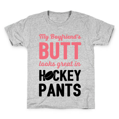 My Boyfriend's Butt Looks Great In Hockey Pants Kids T-Shirt