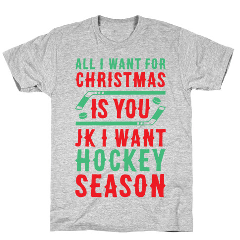 All I Want For Christmas Is Hockey Season T-Shirt