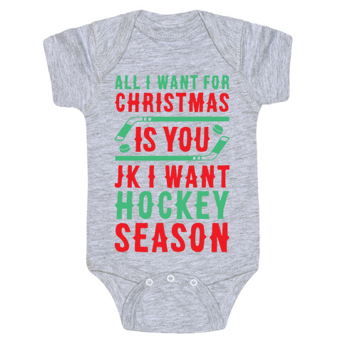 All I Want For Christmas Is Hockey Season Baby One-Piece