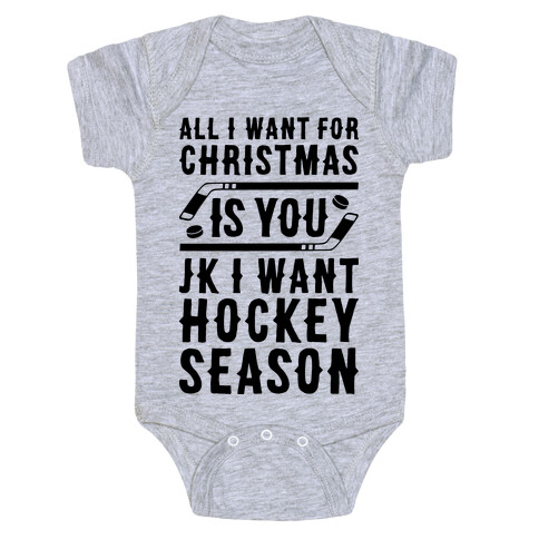 All I Want For Christmas Is Hockey Season Baby One-Piece