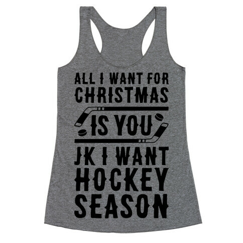 All I Want For Christmas Is Hockey Season Racerback Tank Top