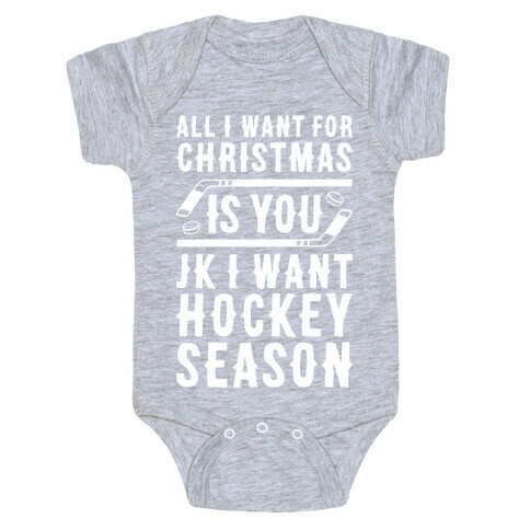 All I Want For Christmas Is Hockey Season Baby One-Piece