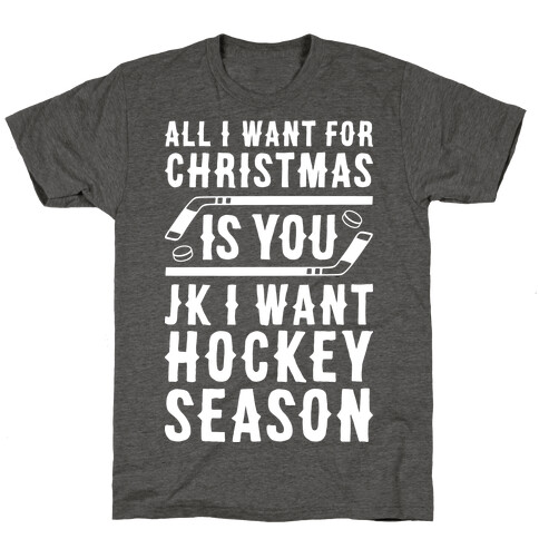 All I Want For Christmas Is Hockey Season T-Shirt