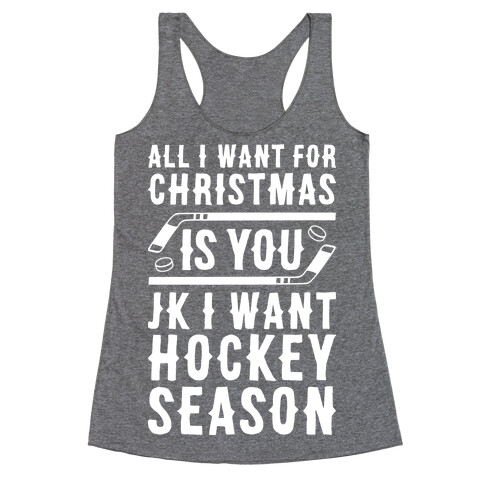 All I Want For Christmas Is Hockey Season Racerback Tank Top