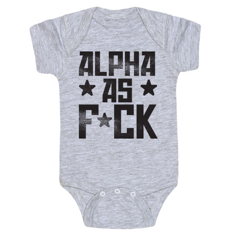 Alpha as F*ck Baby One-Piece