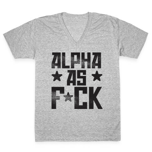 Alpha as F*ck V-Neck Tee Shirt